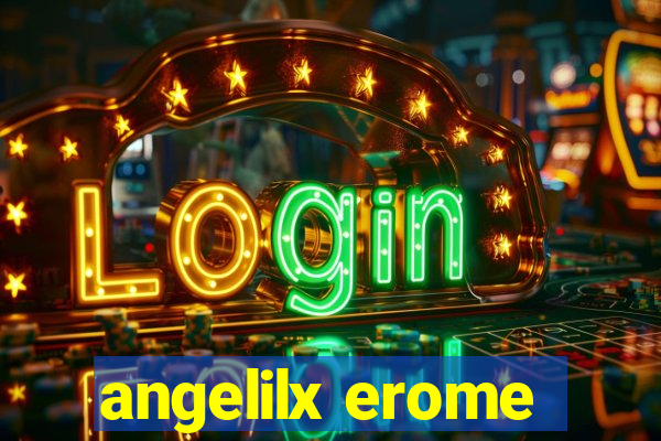 angelilx erome